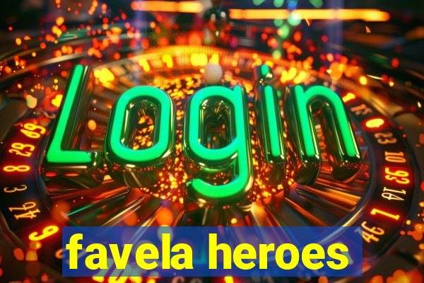 favela heroes